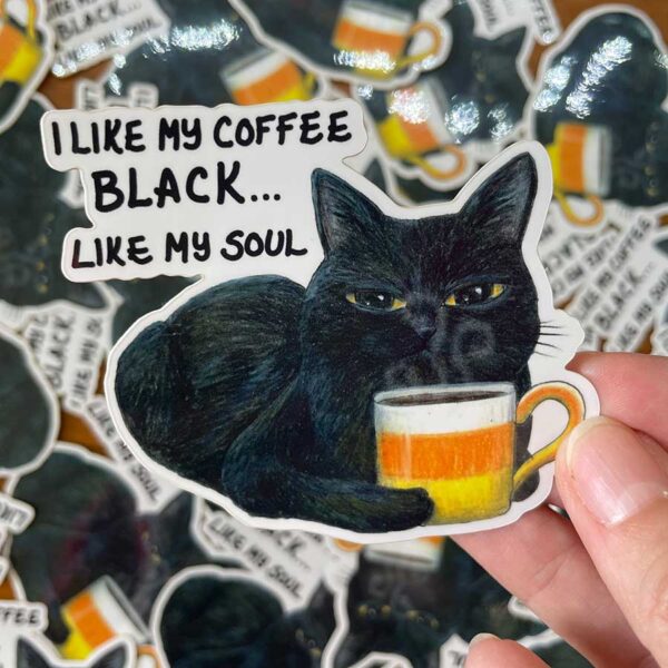 Sticker - I Like My Coffee Black... Like My Soul Sassy Cat