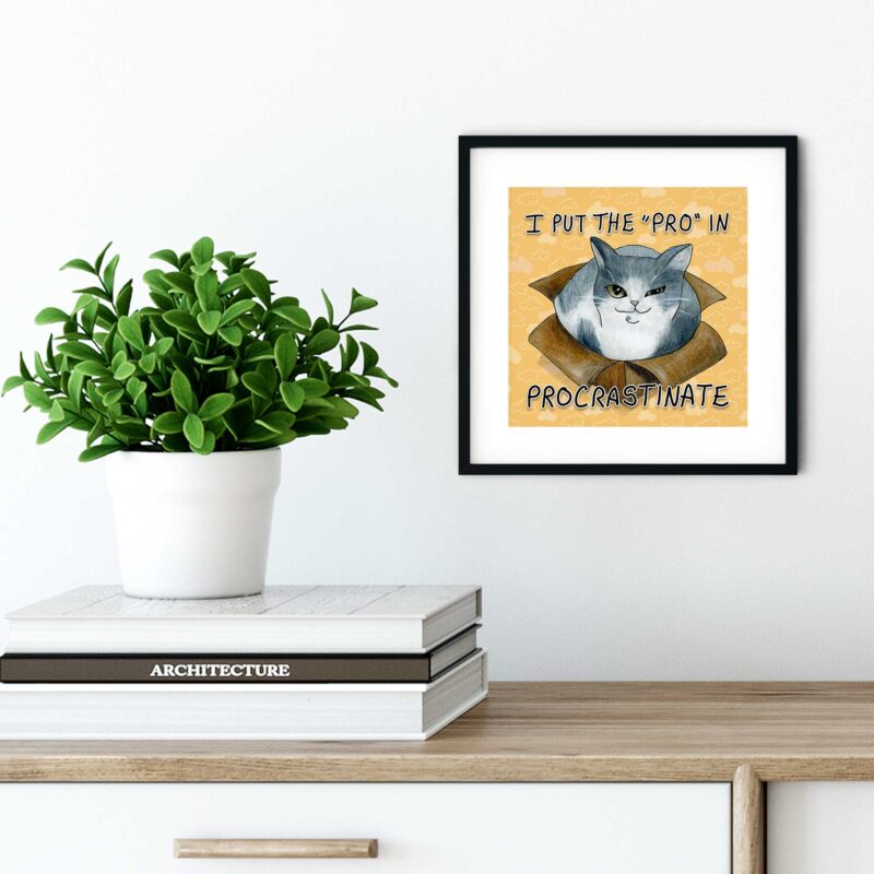 I Put the "Pro" in Procrastinate - Art Print - Image 3