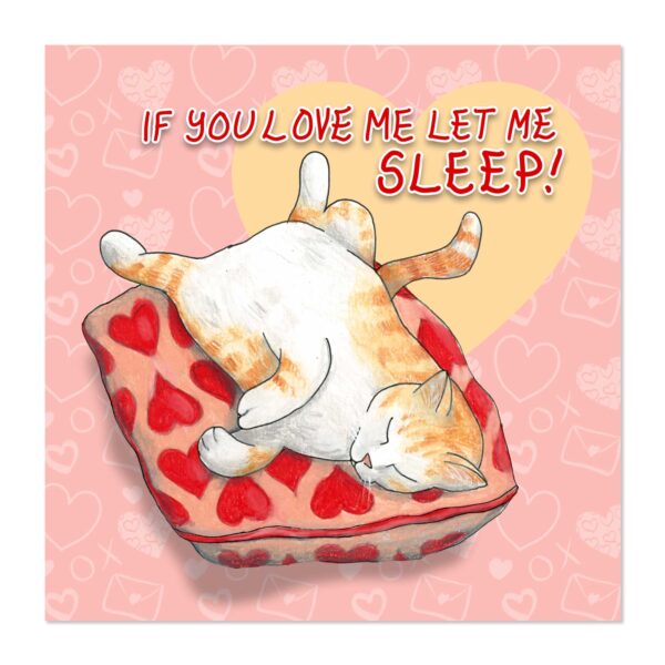 If You Love Me Let Me Sleep - Art Print