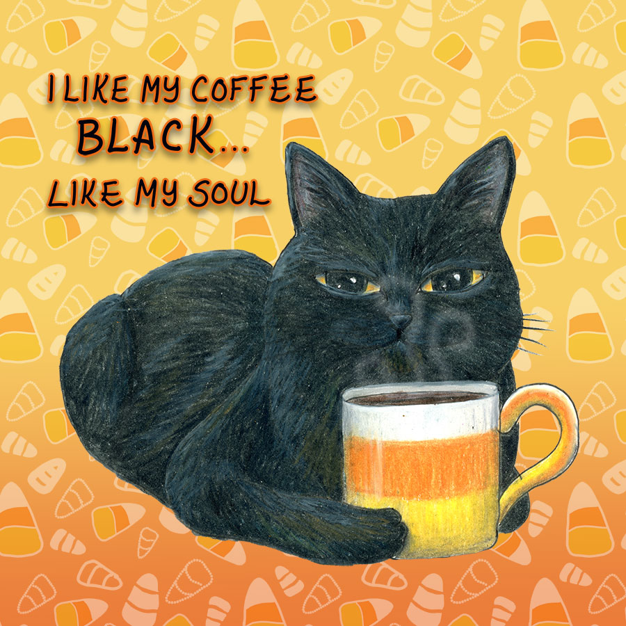 I Like My Coffee Black...Like My Soul, 8" x 8", print