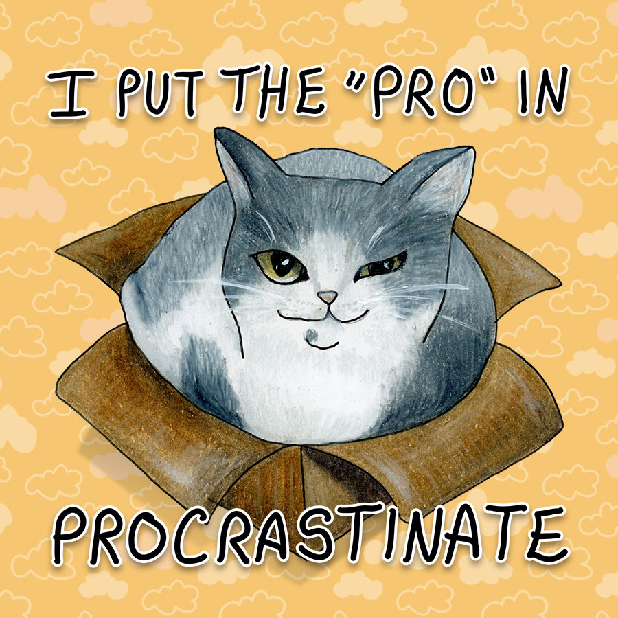 I Put the Pro in Procrastinate, 8" x 8", print