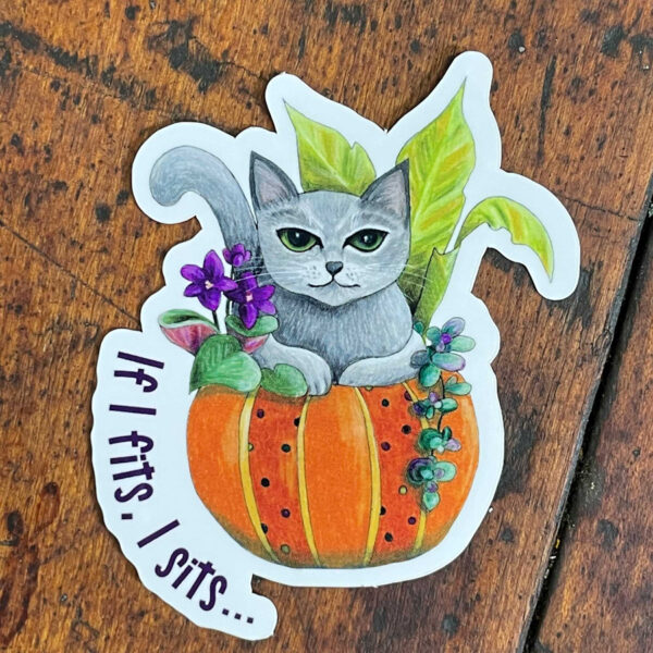 Sticker - If I Fits, I Sits Gray Cat in Pumpkin